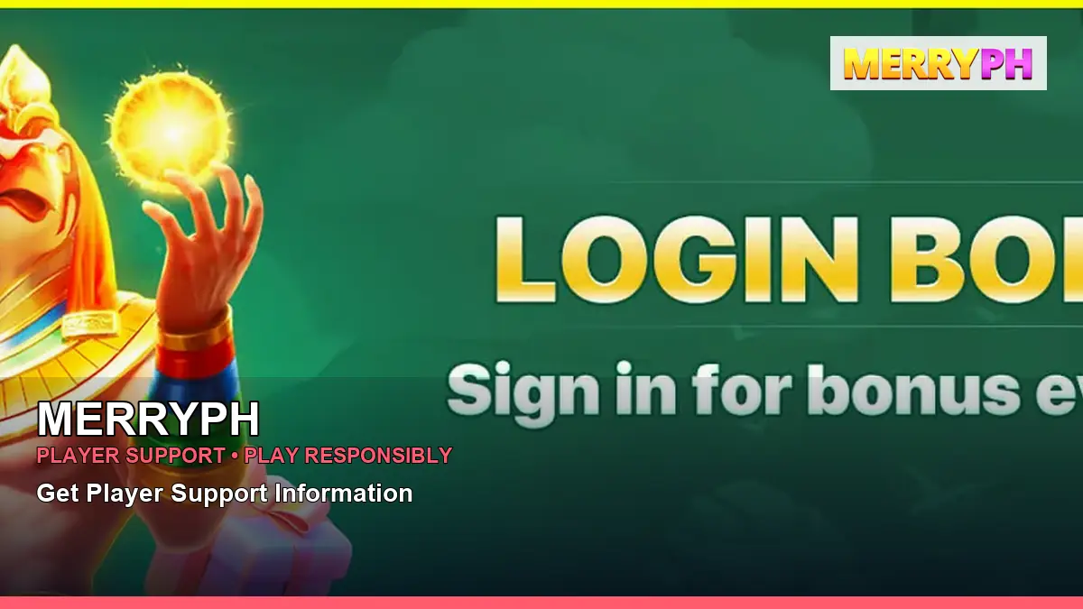 MERRYPH account safety and casino help for Philippine players